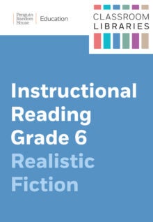 Classroom Libraries: Instructional Reading Grade 6 – Realistic Fiction cover