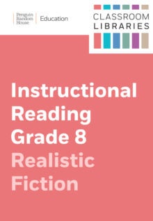 Classroom Libraries: Instructional Reading Grade 8 – Realistic Fiction cover
