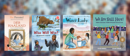Shows a blurred flower pink background with the following books: SHE PERSISTED: DEB HAALAND, THE WATER LADY, WHO WILL WIN, WE ARE STILL HERE.