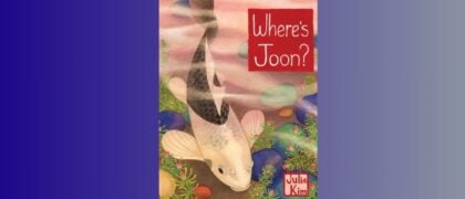 FROM THE PAGE: An Excerpt from <i>Where’s Joon?</i>