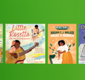 Against a green background, four book covers for Black History Month: GO FORTH AND TELL, LITTLE ROSETTA AND THE TALKING GUITAR, MADAM CJ WALKER BUILDS A BUSINESS, INVINCIBLE