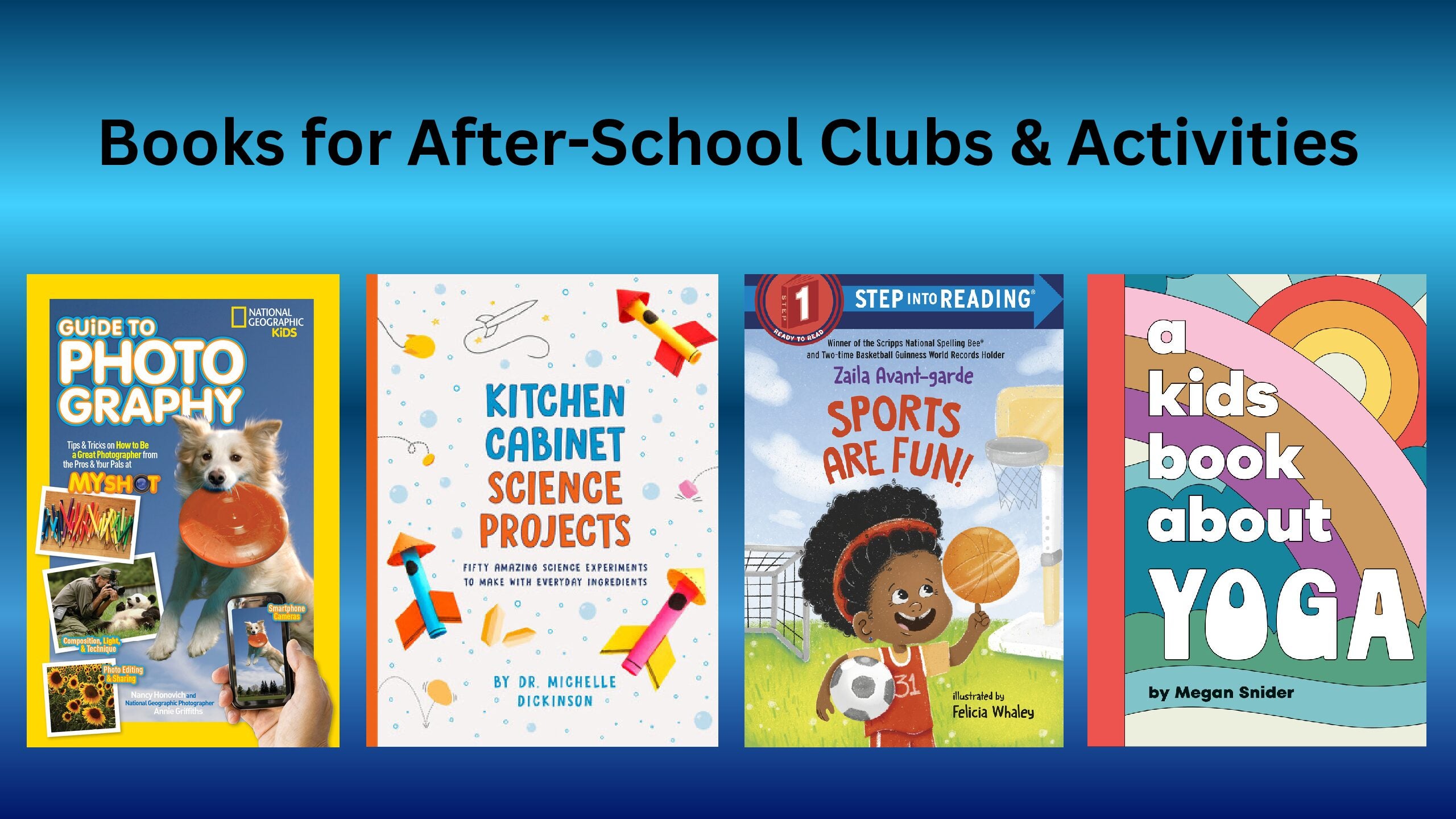 Get Inspired! Books for After-School Clubs & Activities